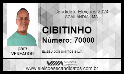 Candidato CIBITINHO 2024 - AÇAILÂNDIA - Eleições