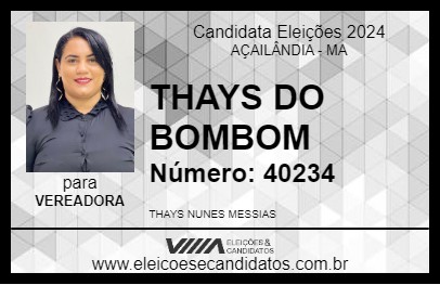 Candidato THAYS DO BOMBOM 2024 - AÇAILÂNDIA - Eleições