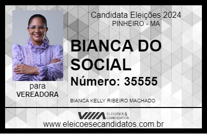 Candidato BIANCA DO SOCIAL 2024 - PINHEIRO - Eleições