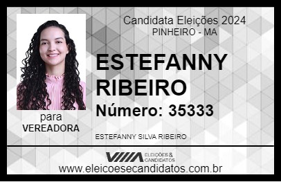 Candidato ESTEFANNY RIBEIRO 2024 - PINHEIRO - Eleições