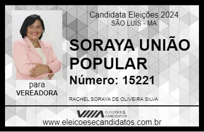 Candidato SORAYA UNIÃO POPULAR 2024 - SÃO LUÍS - Eleições