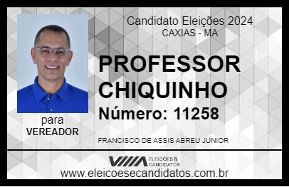 Candidato PROFESSOR CHIQUINHO 2024 - CAXIAS - Eleições