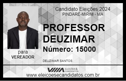 Candidato PROFESSOR DEUZIMAR 2024 - PINDARÉ-MIRIM - Eleições