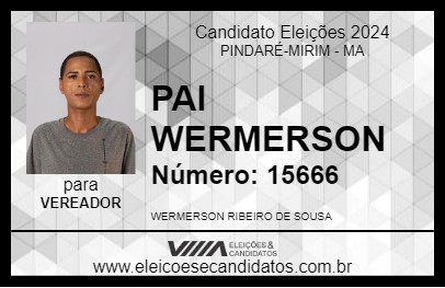 Candidato PAI WERMERSON 2024 - PINDARÉ-MIRIM - Eleições