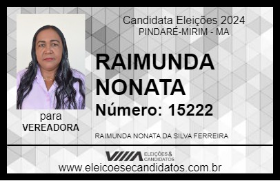 Candidato RAIMUNDA NONATA 2024 - PINDARÉ-MIRIM - Eleições