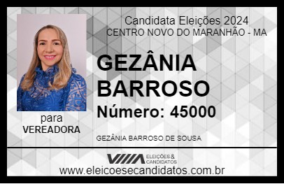 Candidato GEZÂNIA BARROSO 2024 - CENTRO NOVO DO MARANHÃO - Eleições