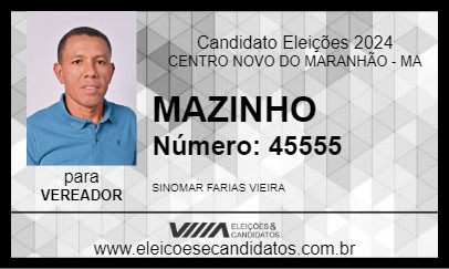 Candidato MAZINHO 2024 - CENTRO NOVO DO MARANHÃO - Eleições