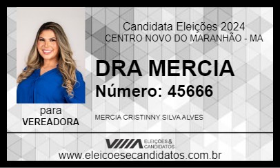 Candidato DRA MERCIA 2024 - CENTRO NOVO DO MARANHÃO - Eleições