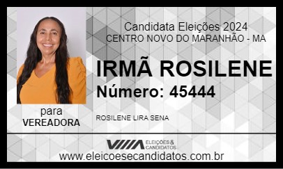 Candidato IRMÃ ROSILENE 2024 - CENTRO NOVO DO MARANHÃO - Eleições