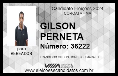 Candidato GILSON PERNETA 2024 - COROATÁ - Eleições