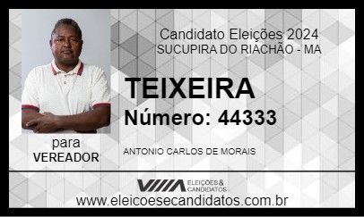 Candidato TEIXEIRA 2024 - SUCUPIRA DO RIACHÃO - Eleições