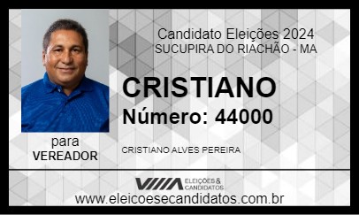 Candidato CRISTIANO 2024 - SUCUPIRA DO RIACHÃO - Eleições