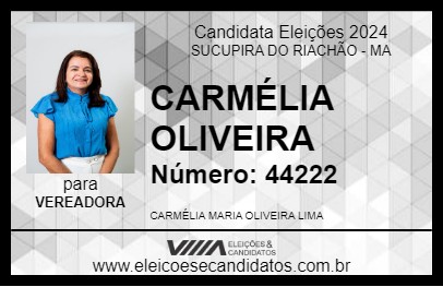 Candidato CARMÉLIA OLIVEIRA 2024 - SUCUPIRA DO RIACHÃO - Eleições