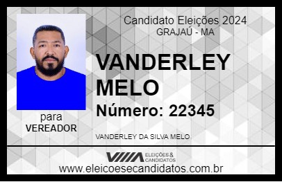 Candidato VANDERLEY MELO 2024 - GRAJAÚ - Eleições