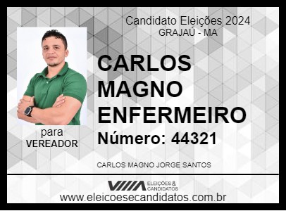 Candidato CARLOS MAGNO ENFERMEIRO 2024 - GRAJAÚ - Eleições