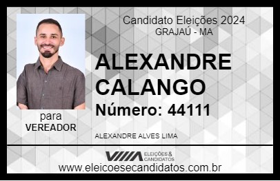 Candidato ALEXANDRE CALANGO 2024 - GRAJAÚ - Eleições