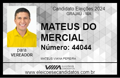 Candidato MATEUS DO MERCIAL 2024 - GRAJAÚ - Eleições