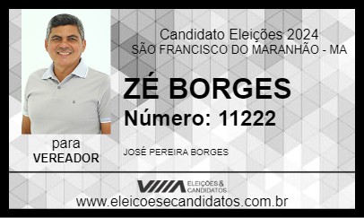 Candidato ZÉ BORGES 2024 - SÃO FRANCISCO DO MARANHÃO - Eleições