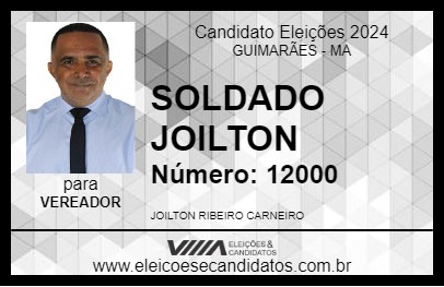 Candidato SOLDADO JOILTON 2024 - GUIMARÃES - Eleições