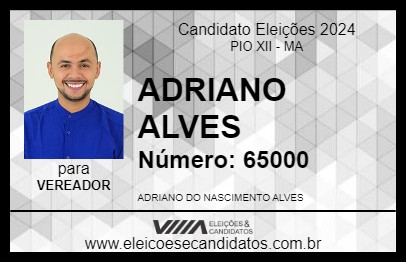 Candidato ADRIANO ALVES 2024 - PIO XII - Eleições