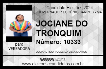 Candidato JOCIANE DO TRONQUIM 2024 - GOVERNADOR EUGÊNIO BARROS - Eleições