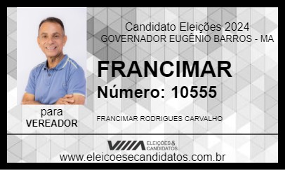 Candidato FRANCIMAR 2024 - GOVERNADOR EUGÊNIO BARROS - Eleições