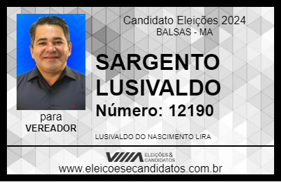 Candidato SARGENTO LUSIVALDO 2024 - BALSAS - Eleições