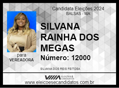 Candidato SILVANA RAINHA DOS MEGAS 2024 - BALSAS - Eleições