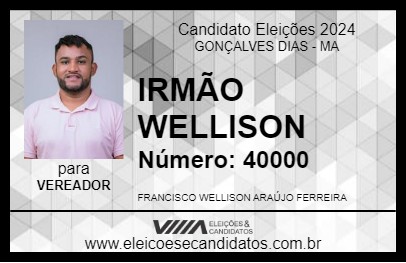 Candidato IRMÃO WELLISON 2024 - GONÇALVES DIAS - Eleições