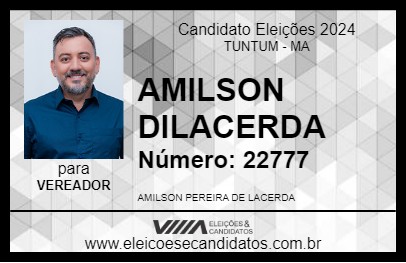 Candidato AMILSON DILACERDA 2024 - TUNTUM - Eleições