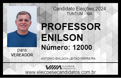 Candidato PROFESSOR ENILSON 2024 - TUNTUM - Eleições