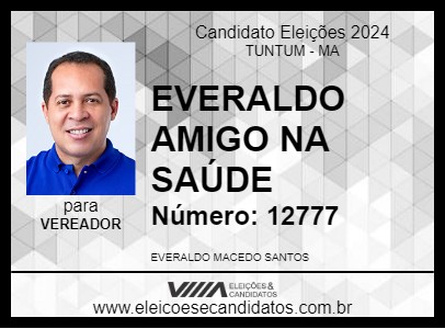 Candidato EVERALDO AMIGO NA SAÚDE 2024 - TUNTUM - Eleições