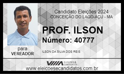 Candidato PROF. ILSON 2024 - CONCEIÇÃO DO LAGO-AÇU - Eleições