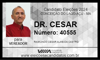 Candidato DR. CESAR 2024 - CONCEIÇÃO DO LAGO-AÇU - Eleições