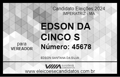 Candidato EDSON DA CINCO S 2024 - IMPERATRIZ - Eleições