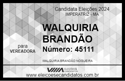 Candidato WALQUIRIA BRANDÃO 2024 - IMPERATRIZ - Eleições