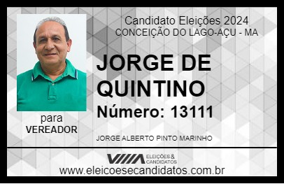 Candidato JORGE DE QUINTINO 2024 - CONCEIÇÃO DO LAGO-AÇU - Eleições