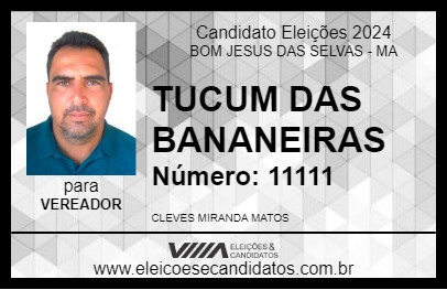 Candidato TUCUM DAS BANANEIRAS 2024 - BOM JESUS DAS SELVAS - Eleições