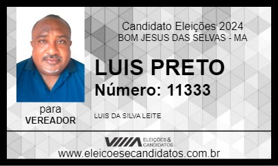 Candidato LUIS PRETO 2024 - BOM JESUS DAS SELVAS - Eleições