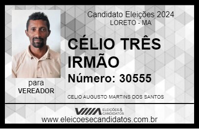 Candidato CÉLIO TRÊS IRMÃO 2024 - LORETO - Eleições