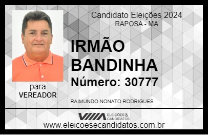 Candidato IRMÃO BANDINHA 2024 - RAPOSA - Eleições