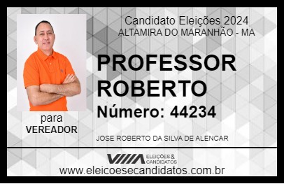 Candidato PROFESSOR ROBERTO 2024 - ALTAMIRA DO MARANHÃO - Eleições