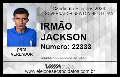 Candidato IRMÃO JACKSON 2024 - GOVERNADOR NEWTON BELLO - Eleições