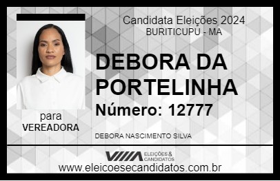 Candidato DEBORA DA PORTELINHA 2024 - BURITICUPU - Eleições