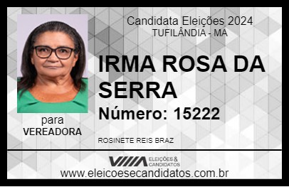 Candidato IRMA ROSA DA SERRA 2024 - TUFILÂNDIA - Eleições