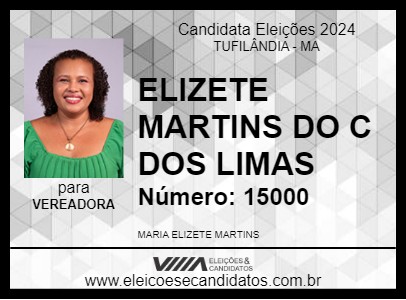 Candidato ELIZETE MARTINS DO C DOS LIMAS 2024 - TUFILÂNDIA - Eleições