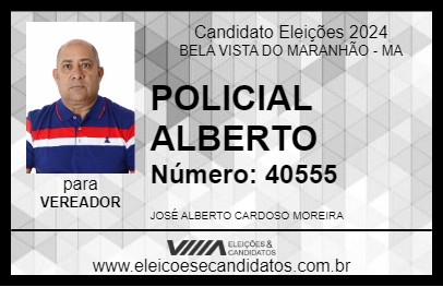 Candidato POLICIAL ALBERTO 2024 - BELA VISTA DO MARANHÃO - Eleições