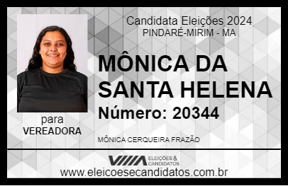 Candidato MÔNICA DA SANTA HELENA 2024 - PINDARÉ-MIRIM - Eleições