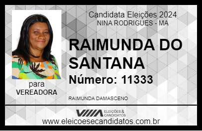 Candidato RAIMUNDA DO SANTANA 2024 - NINA RODRIGUES - Eleições