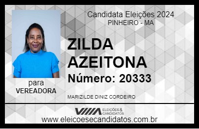 Candidato ZILDA AZEITONA 2024 - PINHEIRO - Eleições